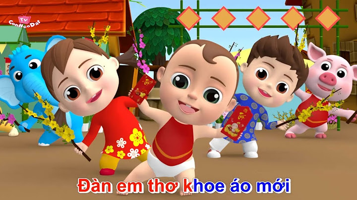 Tết Đến Rồi Ngày Tết Quê Em - Mùa Xuân Ơi Xuân Đã Về | Nhạc thiếu nhi tết Happy lunar new year