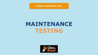 ISTQB Foundation 2026 | 2.3. Maintenance Testing | Click&Break