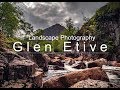 Landscape Photography, The wonders of Glen Etive