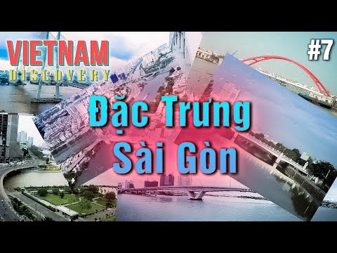 Sài Gòn Hoa Lệ Và Những Đặc Trưng Chỉ Sài Gòn Mới Có | Viet Nam Discovery #7