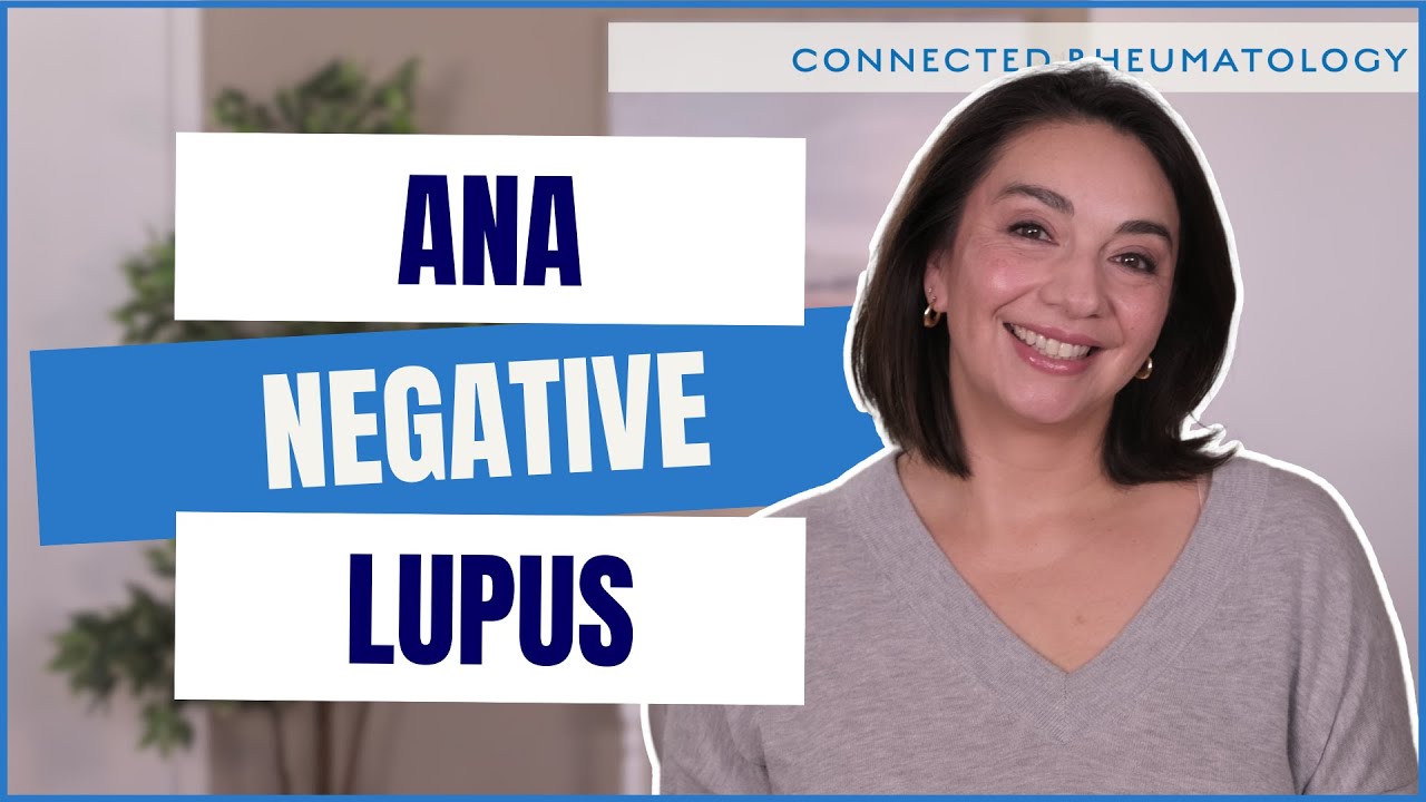 What we know about ANA negative Lupus and how to navigate this tricky situation