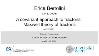 Erica Bertolini - A covariant approach to fractons: Maxwell theory of fractons