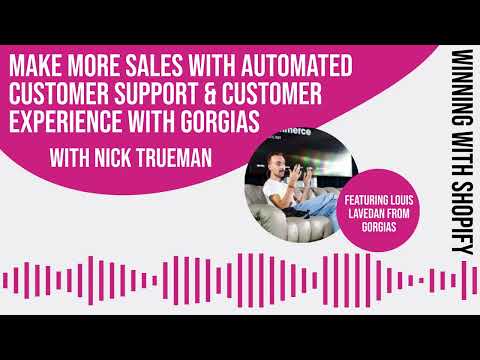 How To Make More Sales With Automated Customer Support with Gorgias