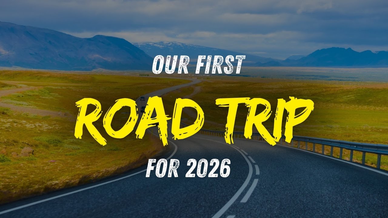 OUR FIRST ROAD TRIP FOR 2026 YouTube 