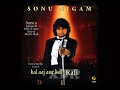 Sonu nigam best songs wadiya mera dawan