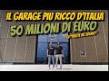 IL GARAGE PIU' RICCO D'ITALIA💰50 MILIONI DI EURO SU "RUOTE DA SOGNO"