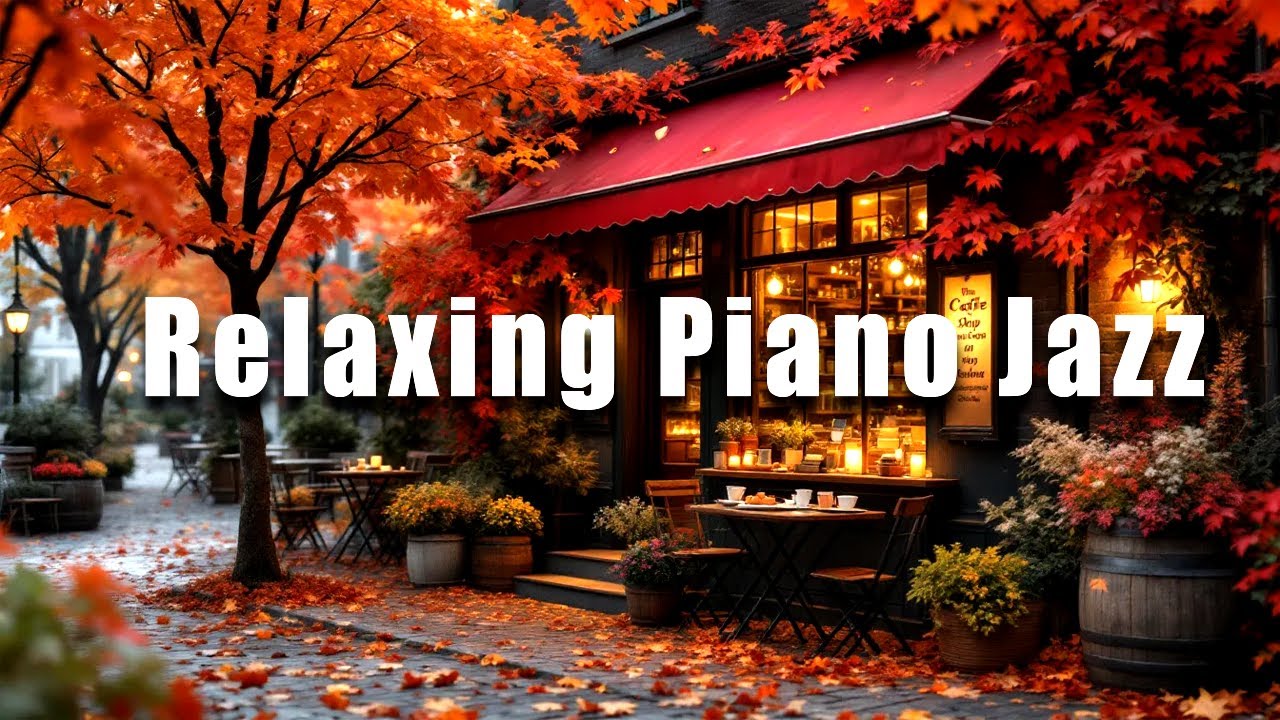 Relaxing Piano Jazz Music - Warm Jazz Music for Studying, Work ...