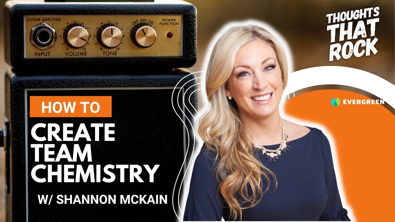 How to Create Team Chemistry - Shannon McKain