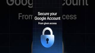 Remove access to your google account to secure it