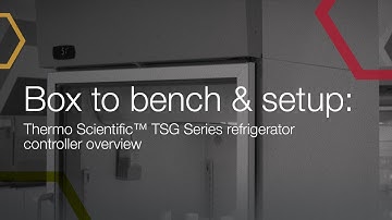 Box to bench & setup: Thermo Scientific™ TSG Series refrigerator controller overview