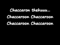 Chaccaron maccaron with lyrics