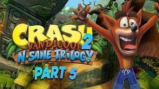 Crash Bandicoot 2 N. Sane Trilogy - Part 5