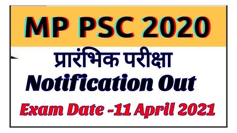 MPPSC 2020 Notification out| Exam Date-11 April 2021|Big Update mppsc full information in hindi