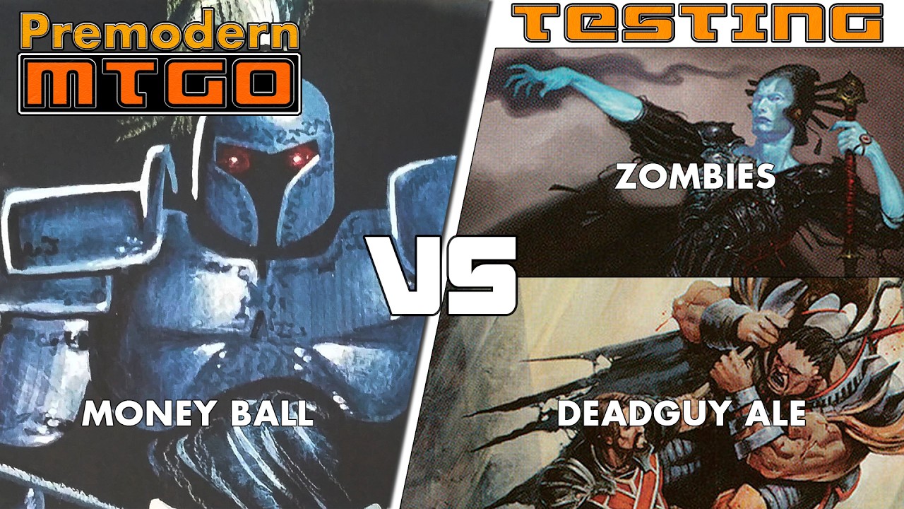 Premodern Testing: Money Ball Black vs Zombies and vs Deadguy Ale