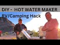 DIY Camping Hack | Solar Hot Water Maker | Fixing a Friends Hot Water Heater | RV Living | Camping