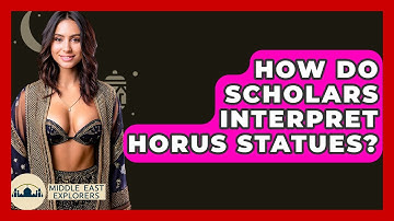 How Do Scholars Interpret Horus Statues? - Middle East Explorers