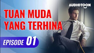Tuan Muda Yang Terhina EPS. 01 | Menikahi Pria Sampah | Audiobook Novel Indonesia