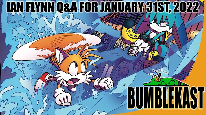 BumbleKast Livestream Replay for Jan. 31st, 2022 - Q&A Podcast with Ian Flynn