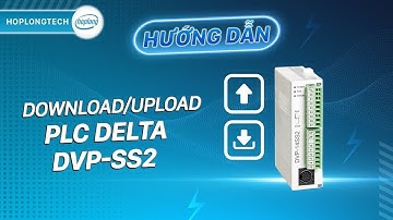 Hướng dẫn Download/ Upload chương trình PLC Delta DVP-SS2 | HopLongTechnology