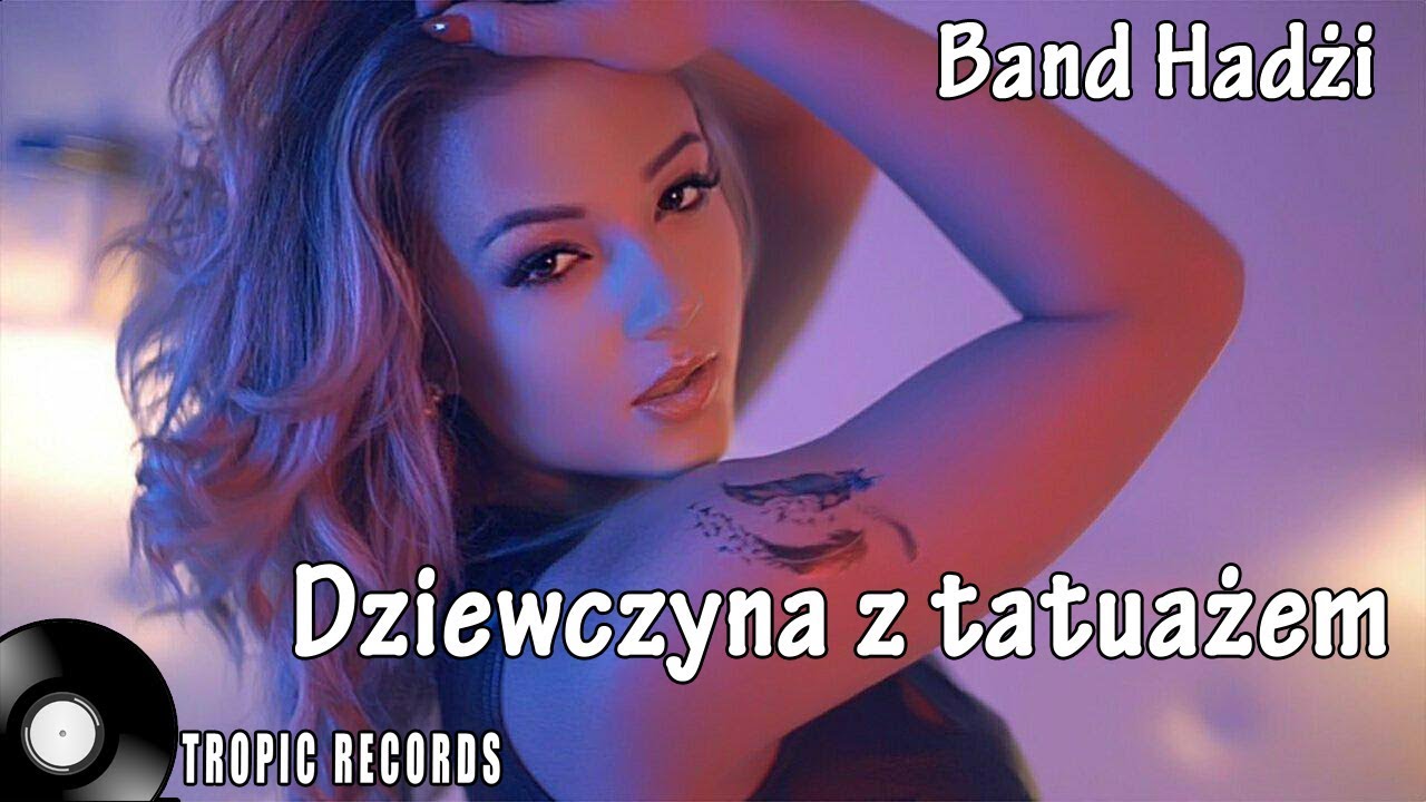 Band Hadżi Dziewczyna z tatuażem (Official Video) disco