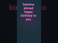 Semima ahmed happy birthday to you 🎂🎂🎂🎂🎂 🌷🌸🌷🌸 🌸🌷🌸🌷🌸 Λ🌷🌸🌷🌸🌷( ˘ ᵕ ˘🌷🌸🌷ヽ つ\ / UU / 🎀 \