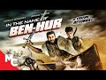 In the Name of Ben Hur | Full Action Adventure Movie