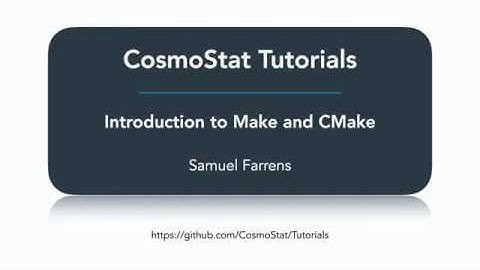 CosmoStat Tutorials: Introduction to Make and CMake