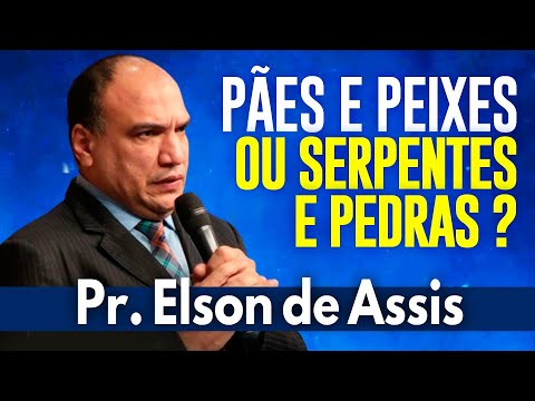 Pr. Elson de Assis –  RASGA O VERBO – Pães e Peixes ou Serpentes e Pedras?