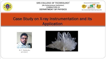 Case study on X-ray instrumentation| Crystal Physics| SNS Institutions 