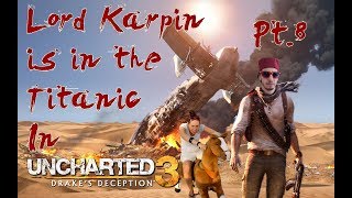 Lord Karpin is in the Titanic in Uncharted 3 Pt.8 | Crushing Difficulty