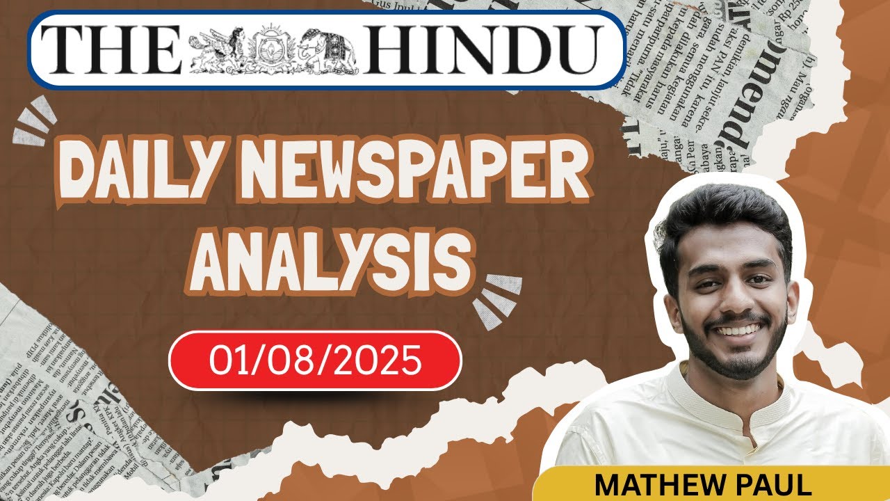 01 AUGUST 2025 Current Affairs | The Hindu Newspaper Analysis for UPSC ...
