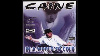 Caine - In A World So Cold (1999) [FULL ALBUM] (FLAC) [GANGSTA RAP / G-FUNK]