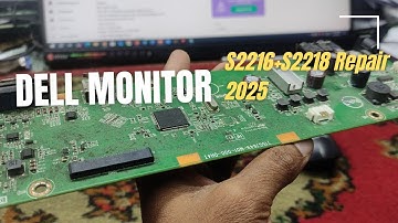 Dell Monitor S2216+S2218 Repair 2025 | Created by Afjal Hossain