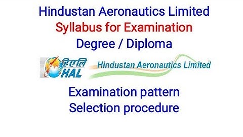 HAL Exam syllabus, Exam pattern, Selection procedure