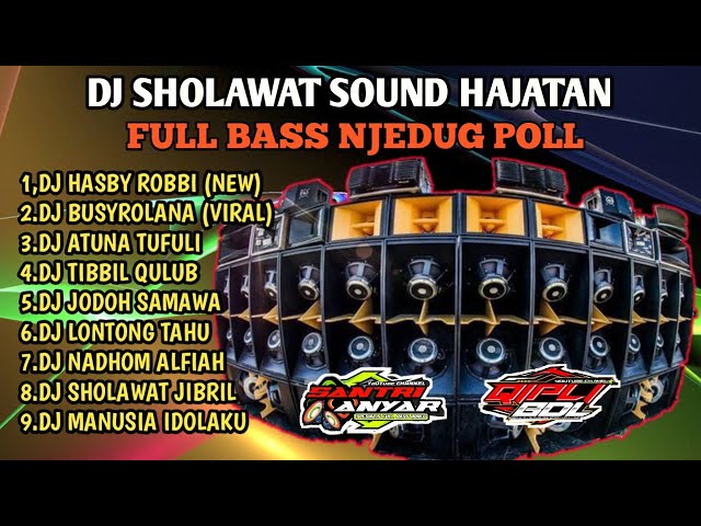 DJ SHOLAWAT TERBARU 2023 FULL BASS HOREG COCOK BUAT CEK SOUND HAJATAN class=