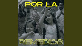Por la Remedios