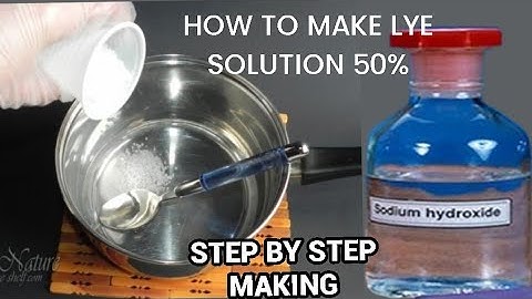 HOW TO MAKE LYE SOLUTION : EASY STEP BY STEP GOOD SOLUTION 50%