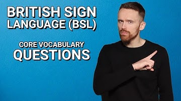 Learn BSL: Core Vocabulary - Questions