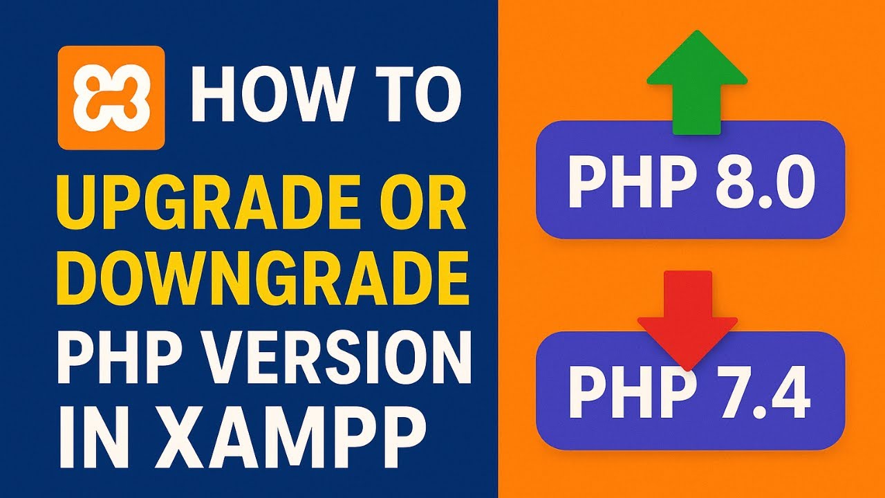 How to Change PHP Version in XAMPP (Upgrade or Downgrade Fast)