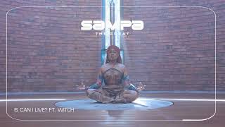 Sampa The Great - Can I Live? ft. WITCH [Audio]