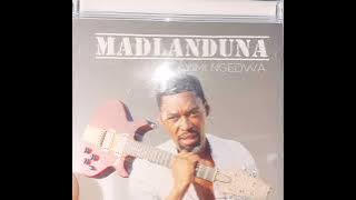 Madlanduna-Yimi Ngedwa