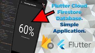 Flutter Cloud Firestore. Simple Application (Percentage Calculator). Tutorial