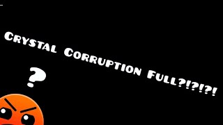 Geometry Dash Crystal Corruption Full Version!!!!!!!! (just a concept)