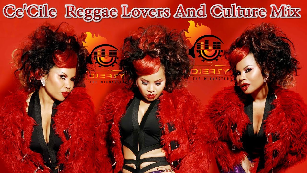 CeCile Best of Reggae Lovers Rock And Culture Mix by Djeasy