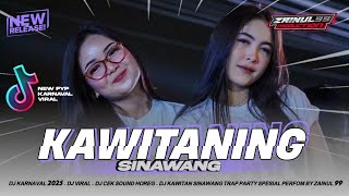 DJ KAWITANING SINAWANG X MELODY BOYAH FULL BASS SOUND KARNAVAL INDONESIA BY ZAINUL 99