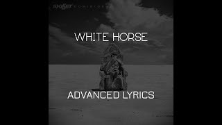 Skillet - White Horse (Advanced Lyrics)