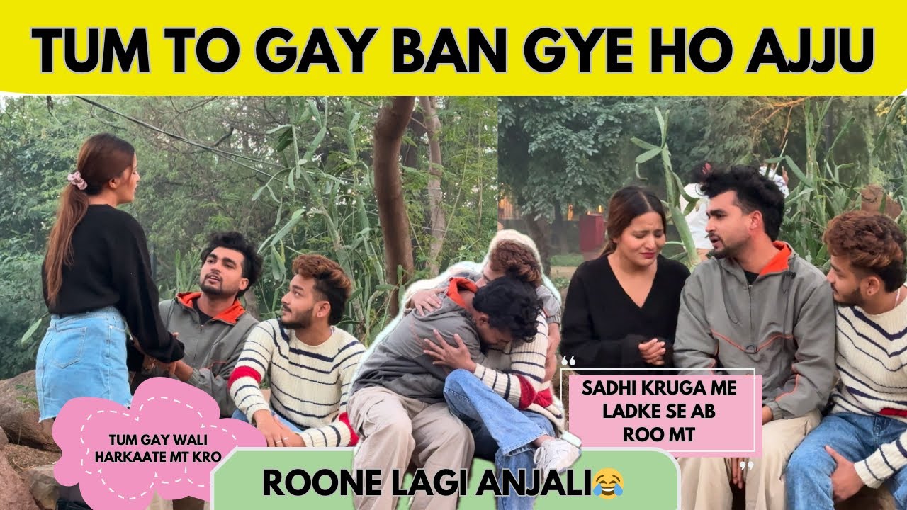 AJJU NIKLA GAY😱 (ANJALI KA REACTION DEKHO😂👌) !!!! PRANK ON ANJALI FULL VIDEO 4K