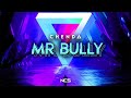 Chenda  mr bully ncs release official audio