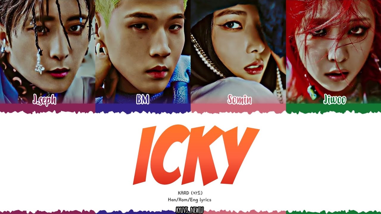 KARD (카드) ICKY lyrics《 Color_Coded_Han_Rom_Eng 》 YouTube