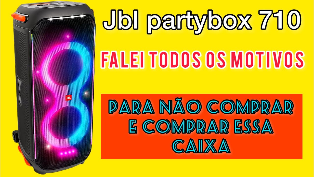 JBL PARTYBOX 710 - COM GRAVES DE FAZER TREMER A CASA INTEIRA - nos MÍNIMOS  detalhes(SOM PODEROSO) 